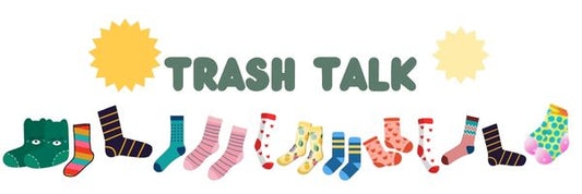 Trash Talk - What to Do with Old Socks