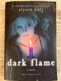 Dark Flame - the immortals - Alyson Noel