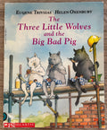 The Three Little Wolves and the Big Bad Pigs