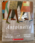 Antoinette - Kelly DiPuchio, Christian Robinson