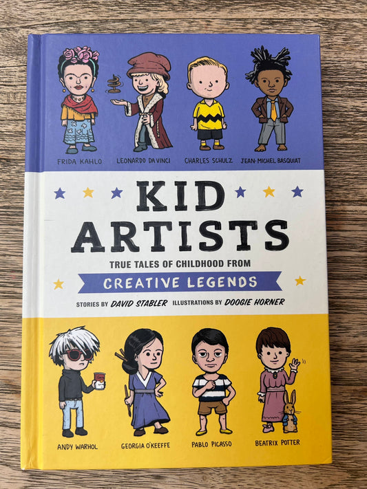 Kid Artists - True Tales of Childhood from Creative Legends - david Stabler, Doogie Horner