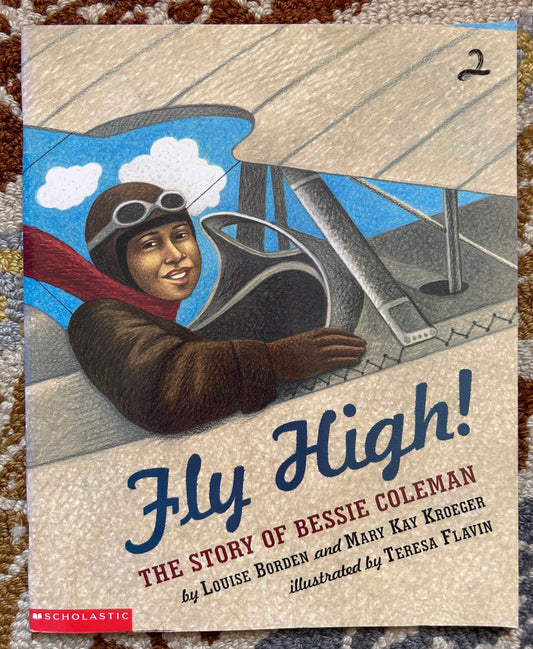 Fly High! The Story of Bessie Coleman