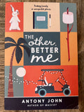 The Other, Better Me - Antony John