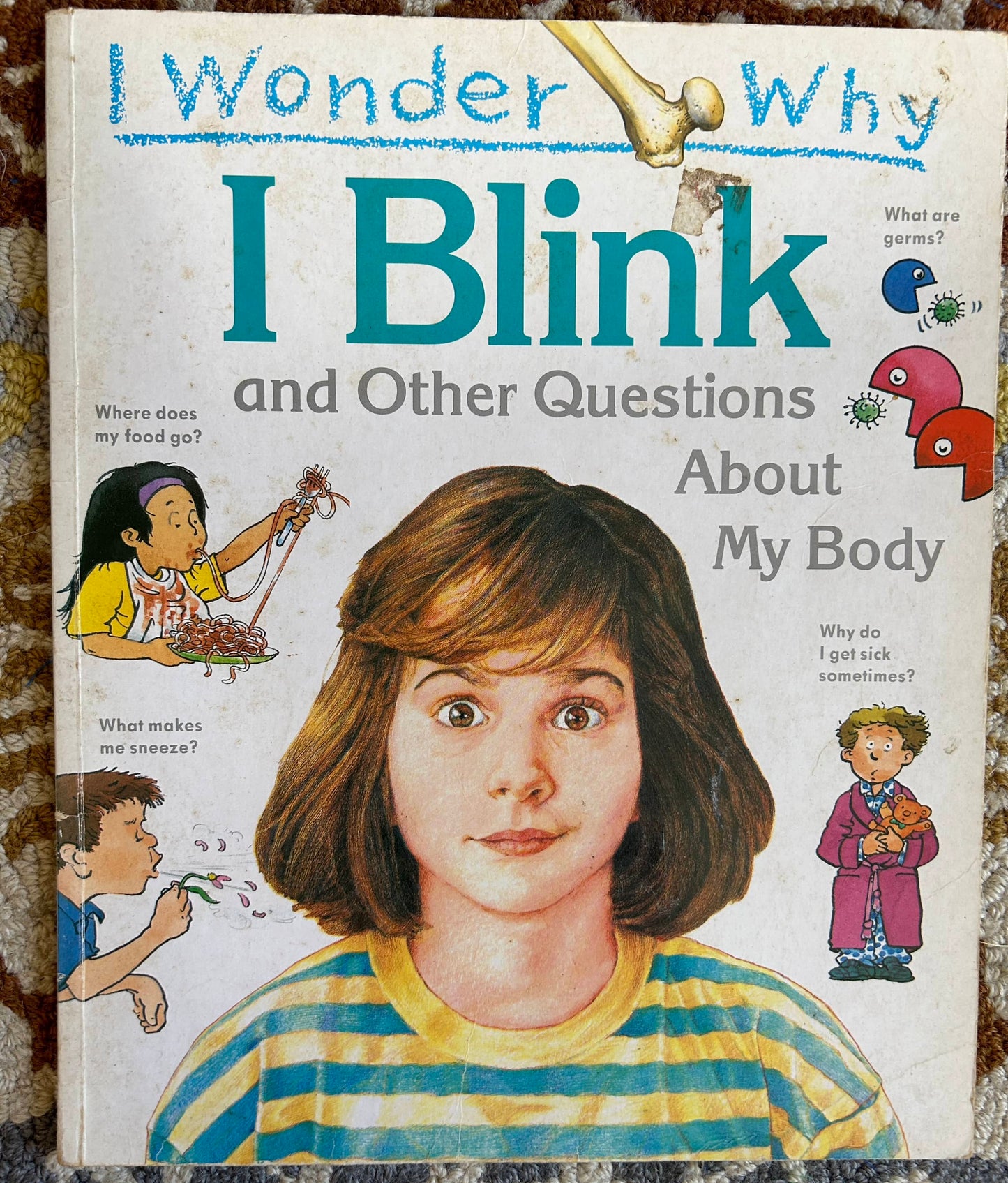 I Wonder Why I Blink - and Other Questions About My Body