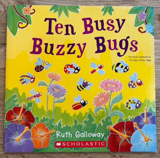 Ten Busy Buzzy Bugs - Ruth Galloway