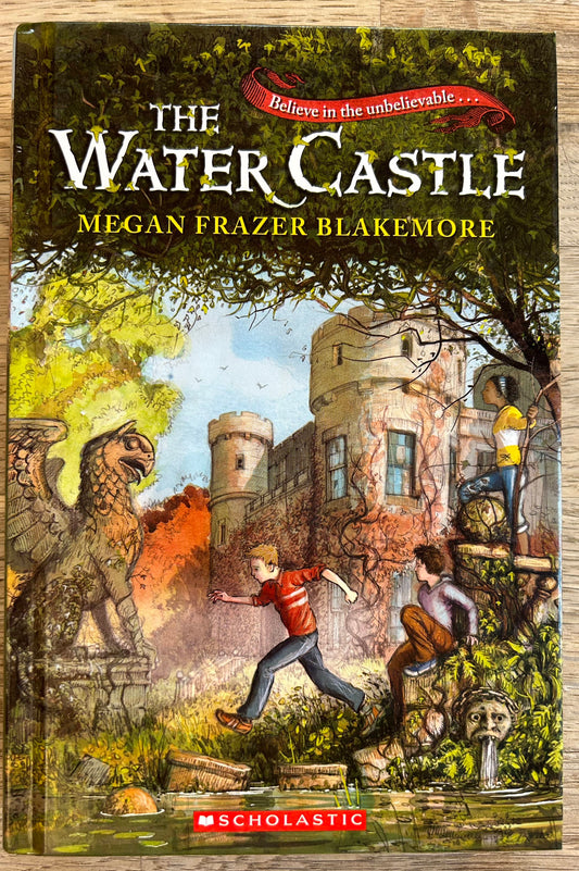 The Water Castle - Megan Frazer Blakemore