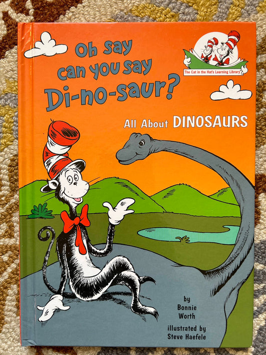 Oh Say Can You Say Di-No-Saur? -All About Dinosaurs