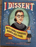 I Dissent - Ruth Bader Ginsburg Makes Her Mark