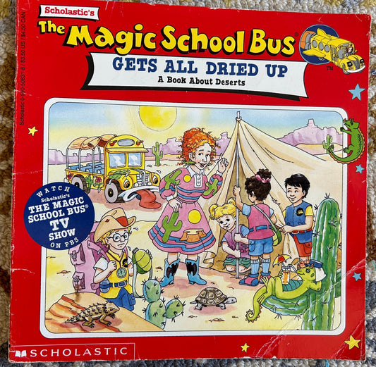 The Magic School Bus Gets All Dried Up - A Book About Deserts