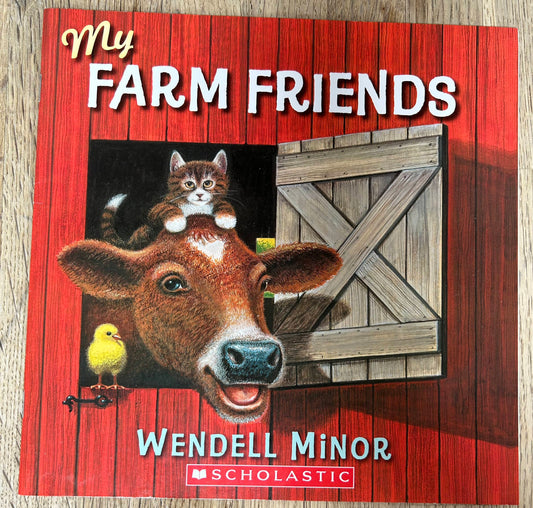 My Farm Friends - Wendell Minor