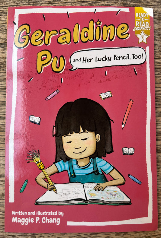 Geraldine Pu and Her Lucy Pencil, Too - Maggie P. Chang