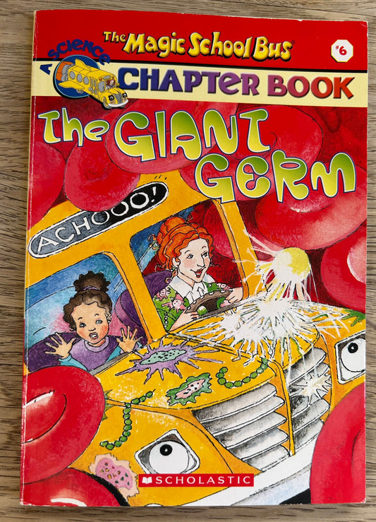 The Giant Germ - The Magic School Bus Chapter Book