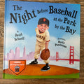 The Night Before Baseball at the Park by the Bay