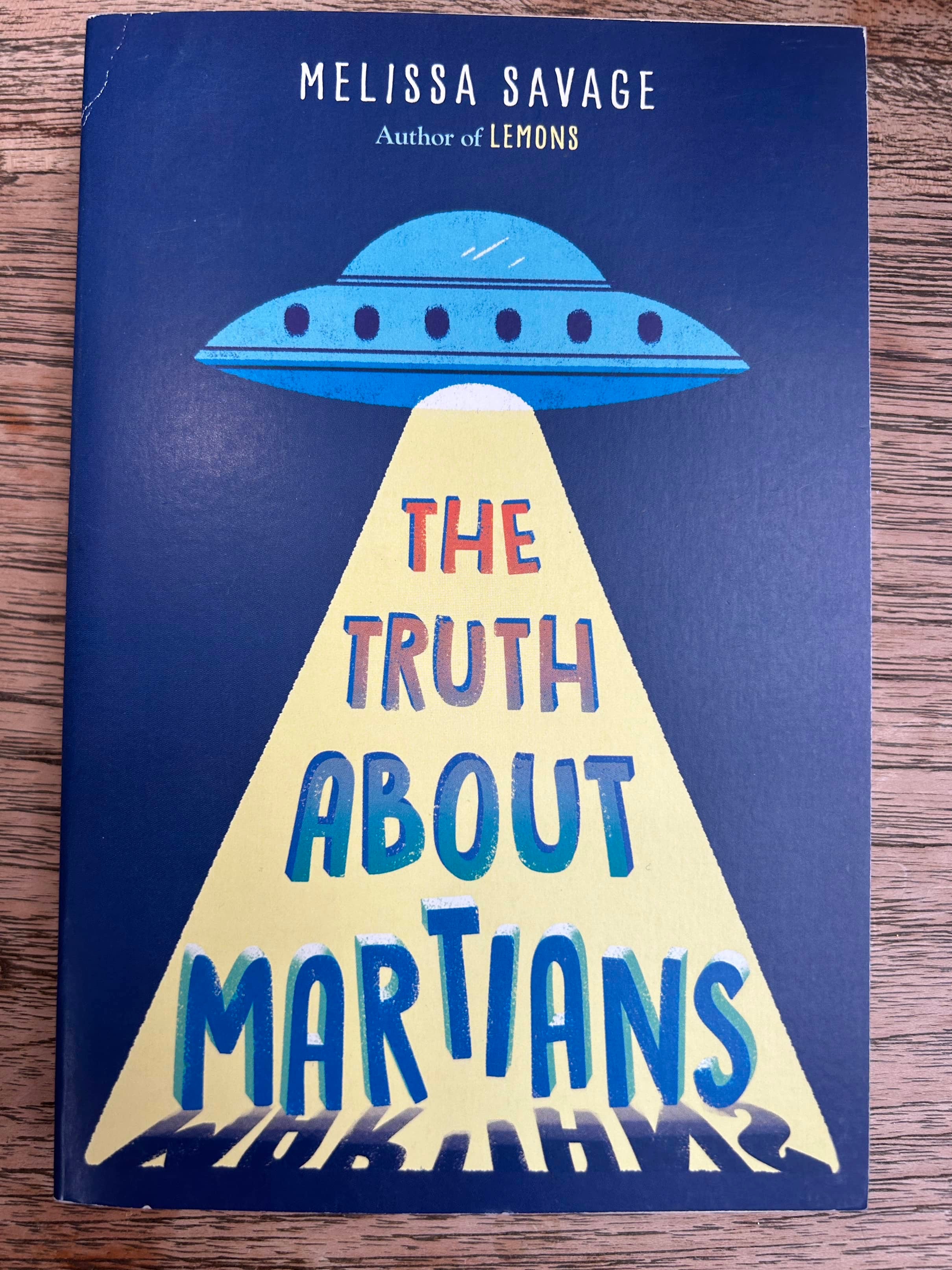 The Truth about Martians - Melissa Savage