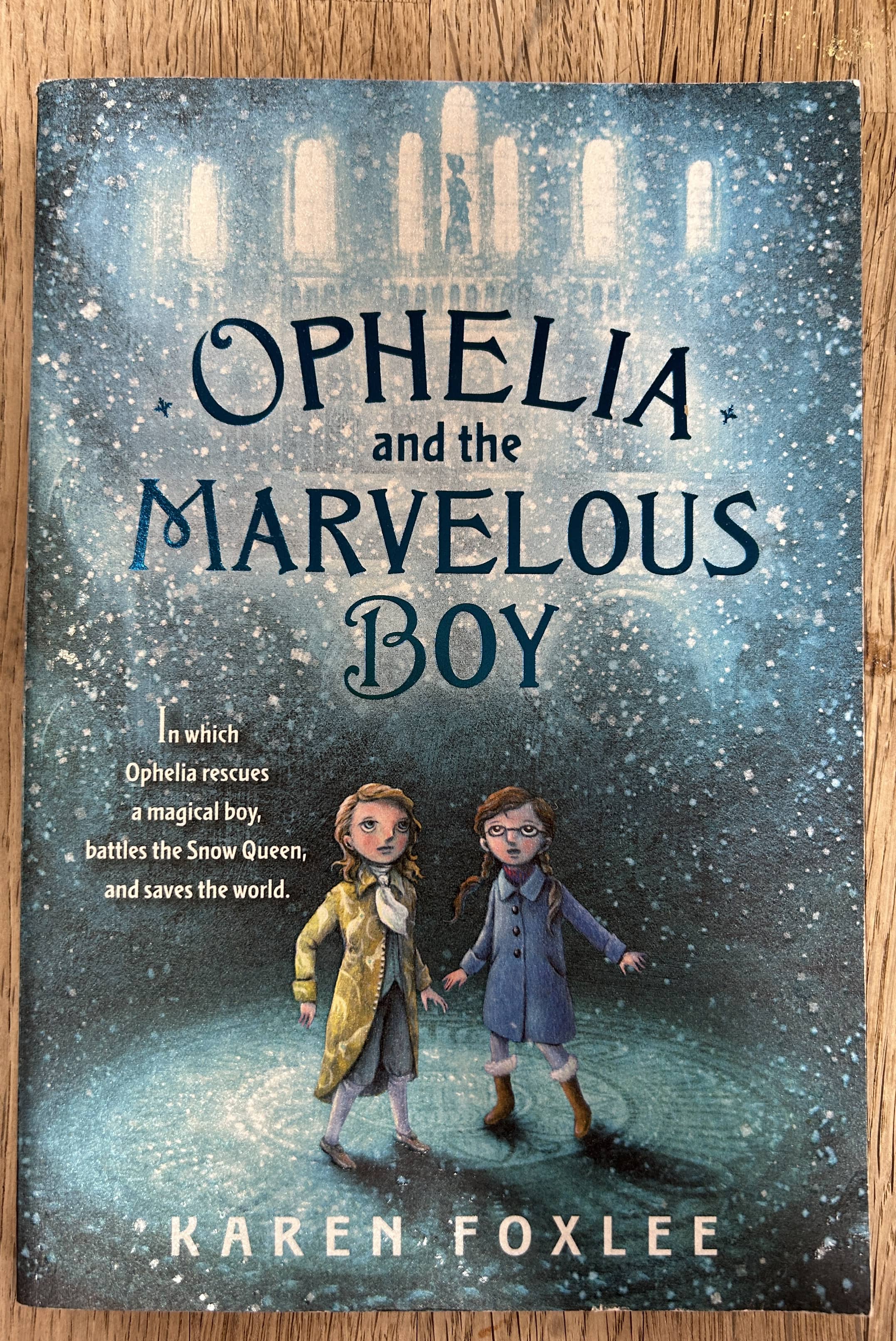 Ophelia and the Marvelous Boy - Karen Foxlee