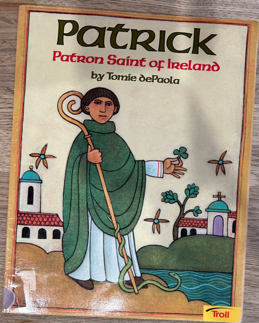 Patrick Patron Saint of Ireland - Tomie dePaola