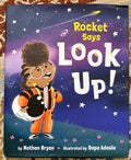 Rocket Says Look Up! - Nathan Bryon