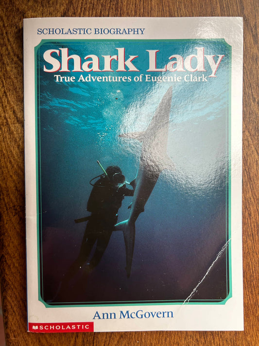 Shark Lady - True Adventures of Eugenie Clark by Ann McGovern