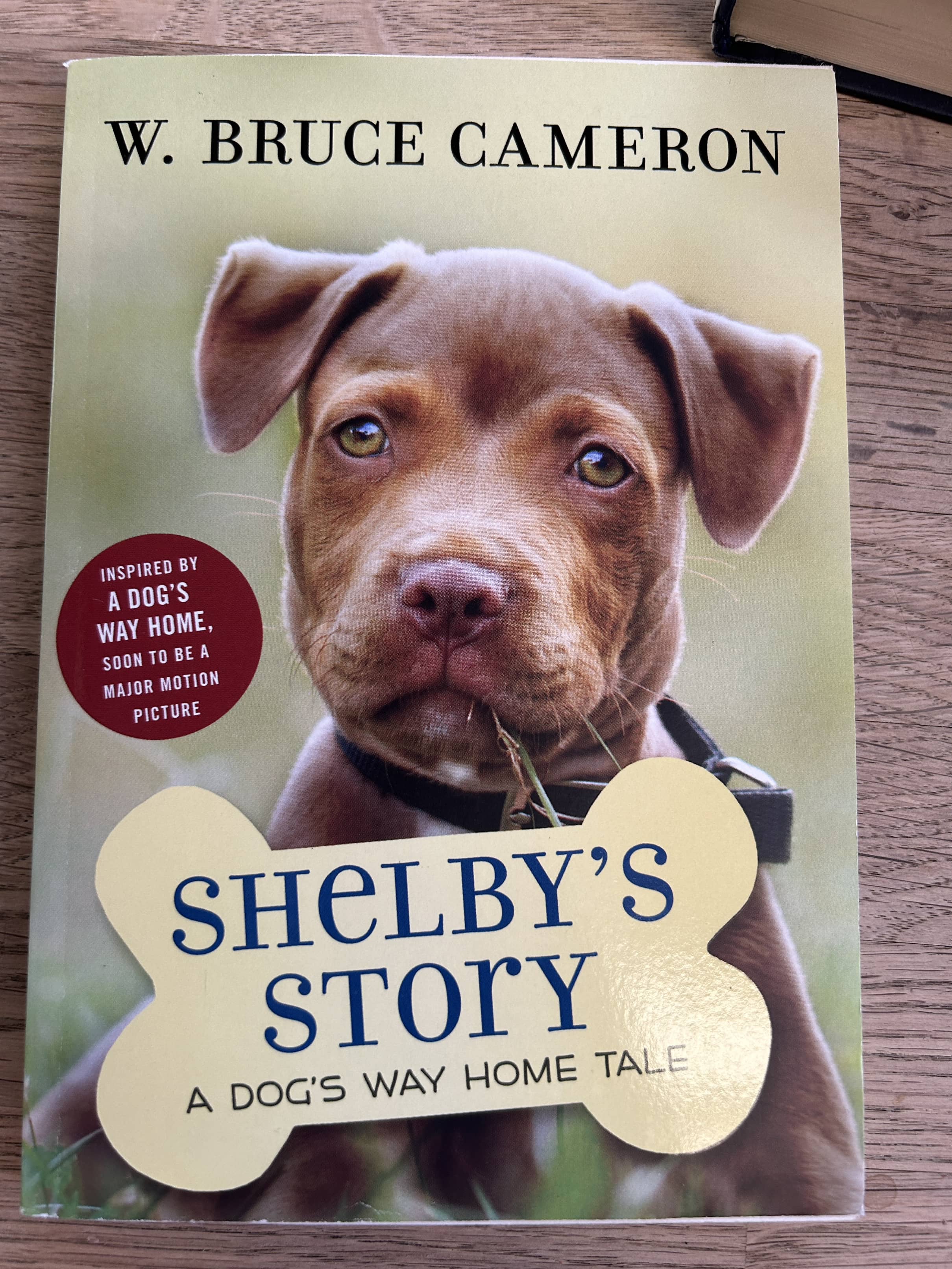 Shelby's Story - A Dog's Way Home Tale - w. Bruce Cameron