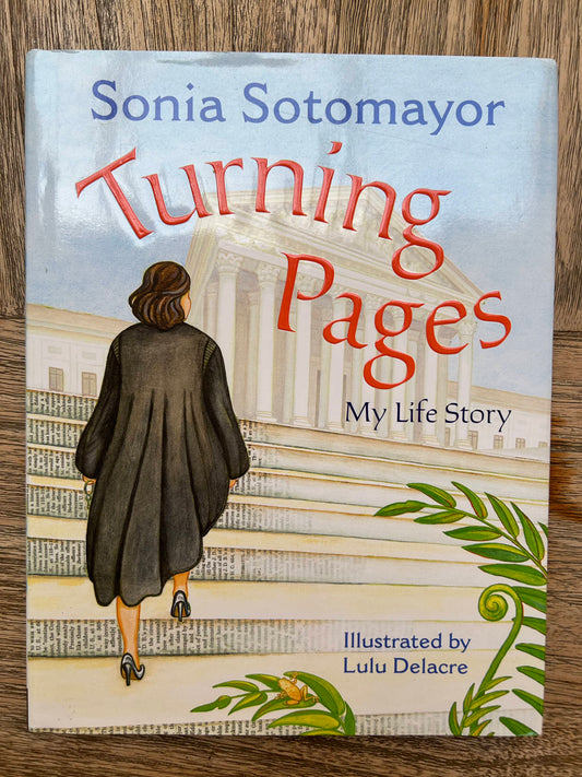 Sonia Sotomayor, Turning Pages - My Life Story, Illustrated by Lulu Delacre