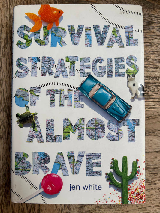 Survival Strategies of the Almost Brave - Jen White