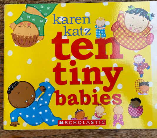 Ten tiny Babies - Karen Katz
