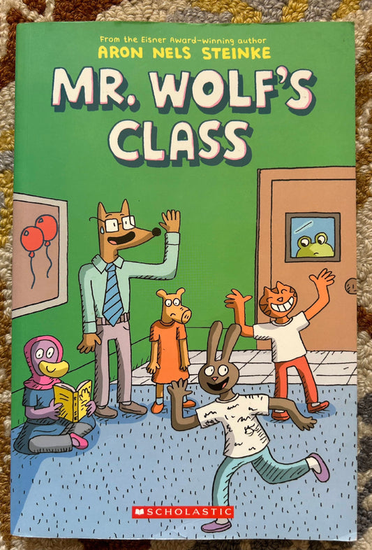 Mr. Wolf's Class - Aron Nels Steinke