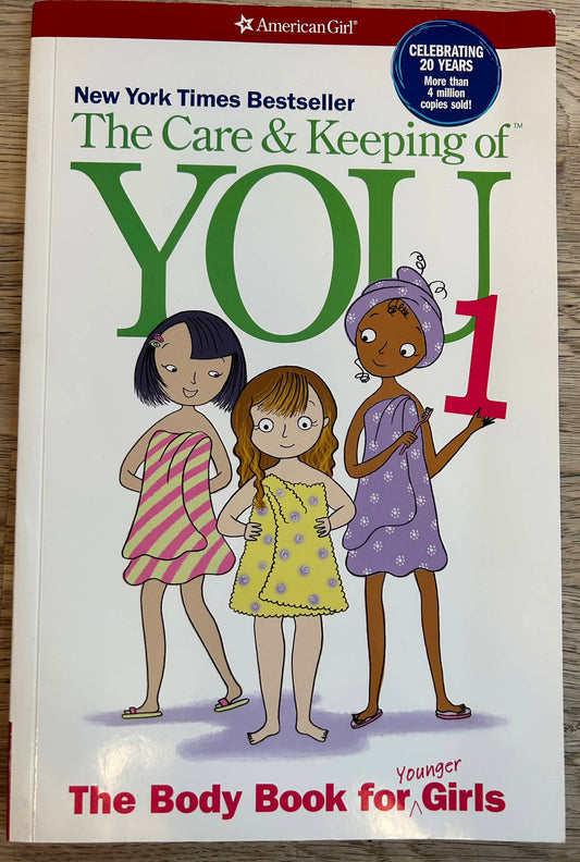 The Care & Keeping of You - the Body Book for Younger Girls - American Girl