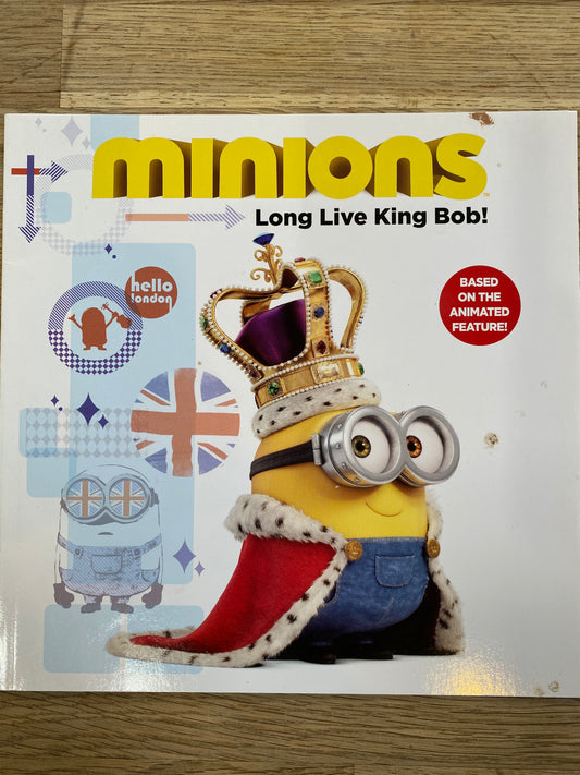 Minions Long Live King Bob!