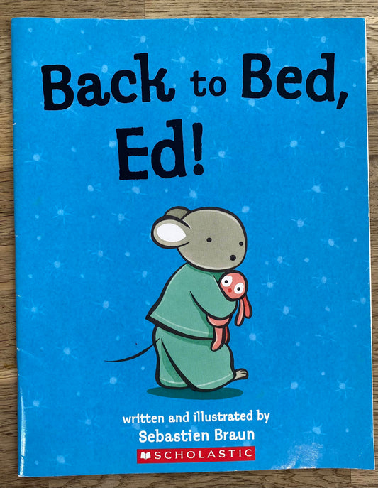 Back to Bed, Ed!