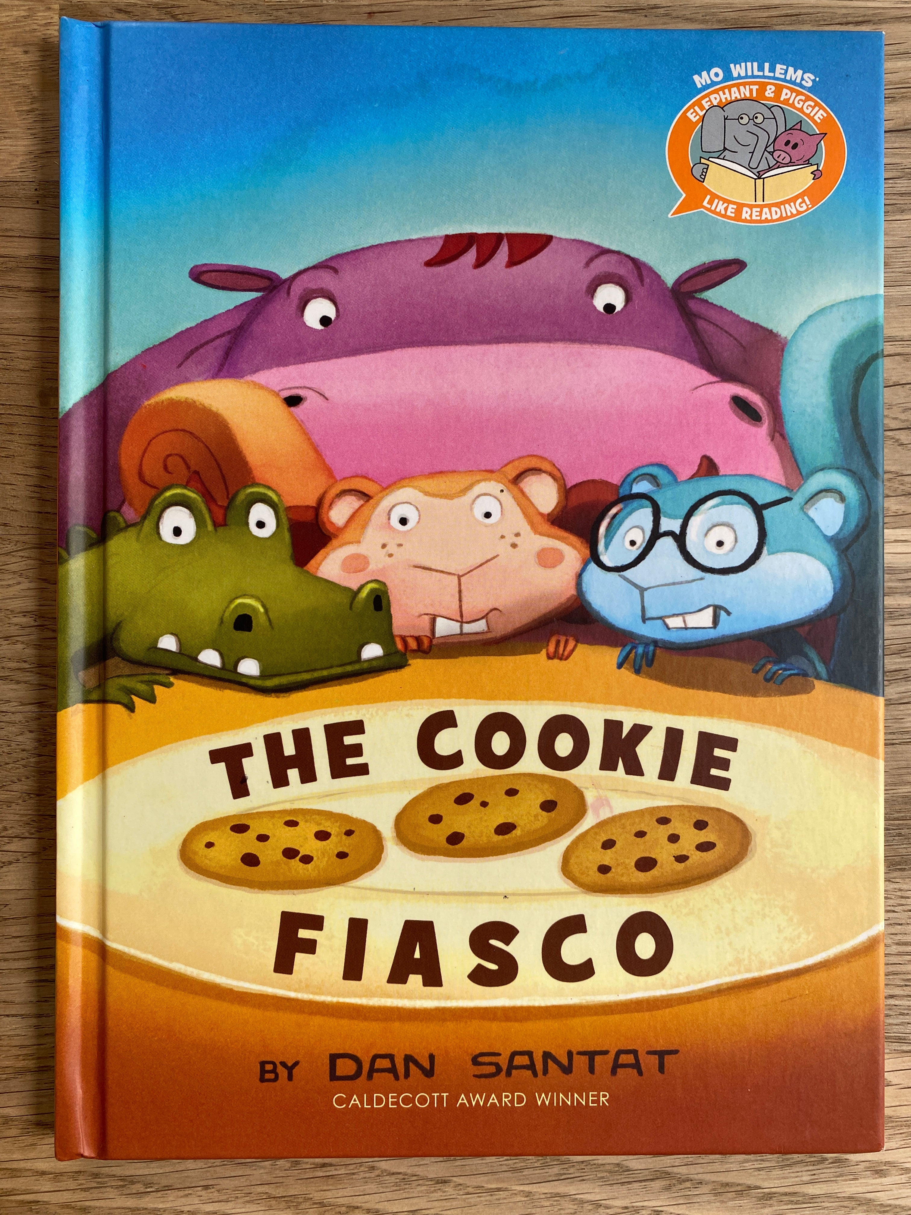 The Cookie Fiasco by Dan Santat - Mo Willems Elephant & Piggie Like Reading