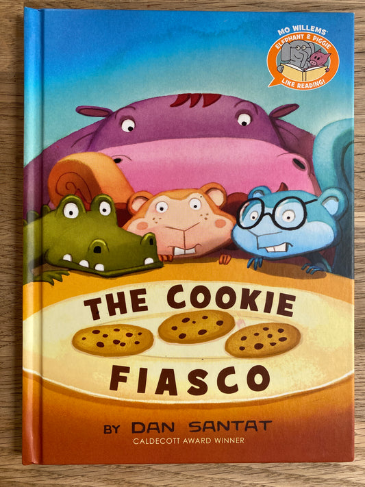 The Cookie Fiasco by Dan Santat - Mo Willems Elephant & Piggie Like Reading