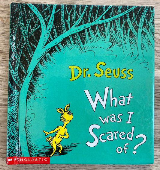 Dr. Seuss - What Was I Scared Of?