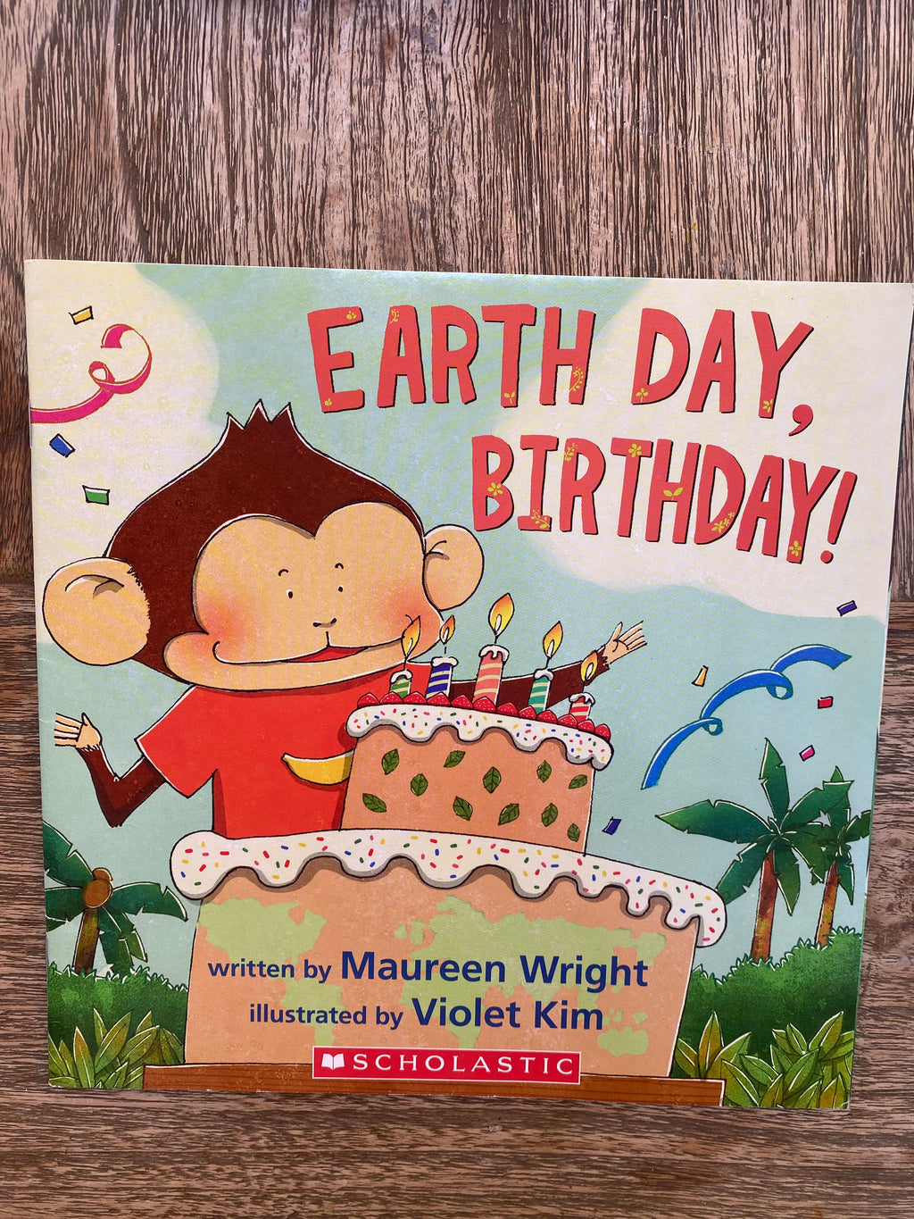 Earth Day, Birthday!