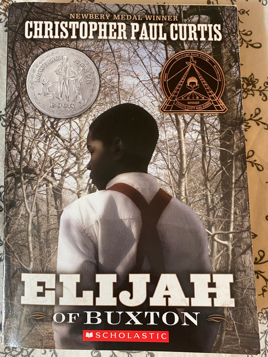 Elijah of Buxton - Christopher Paul Curtis - Newbery Medal Winner