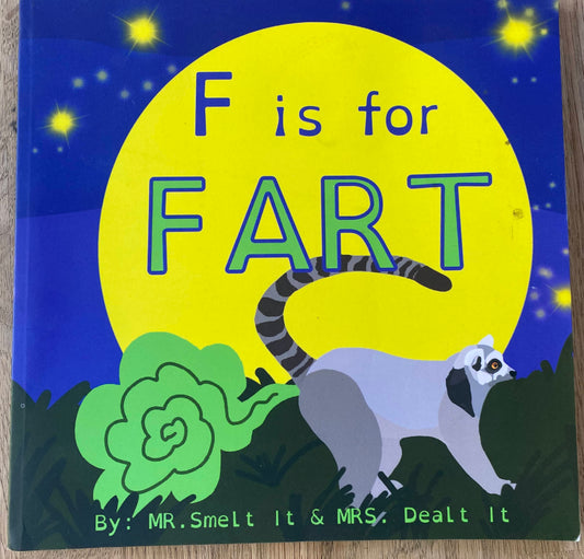 F is for Fart