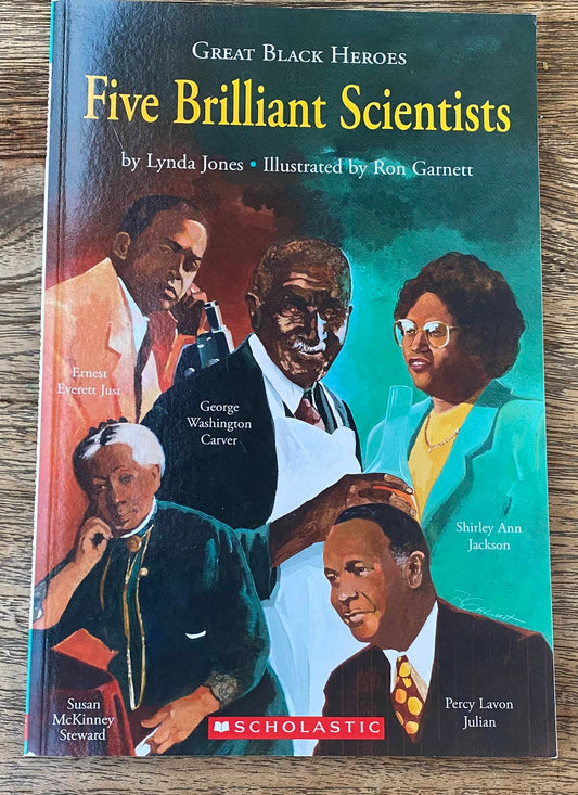 Great Black Heroes - Five Brilliant Scientists - by Lynda Jones