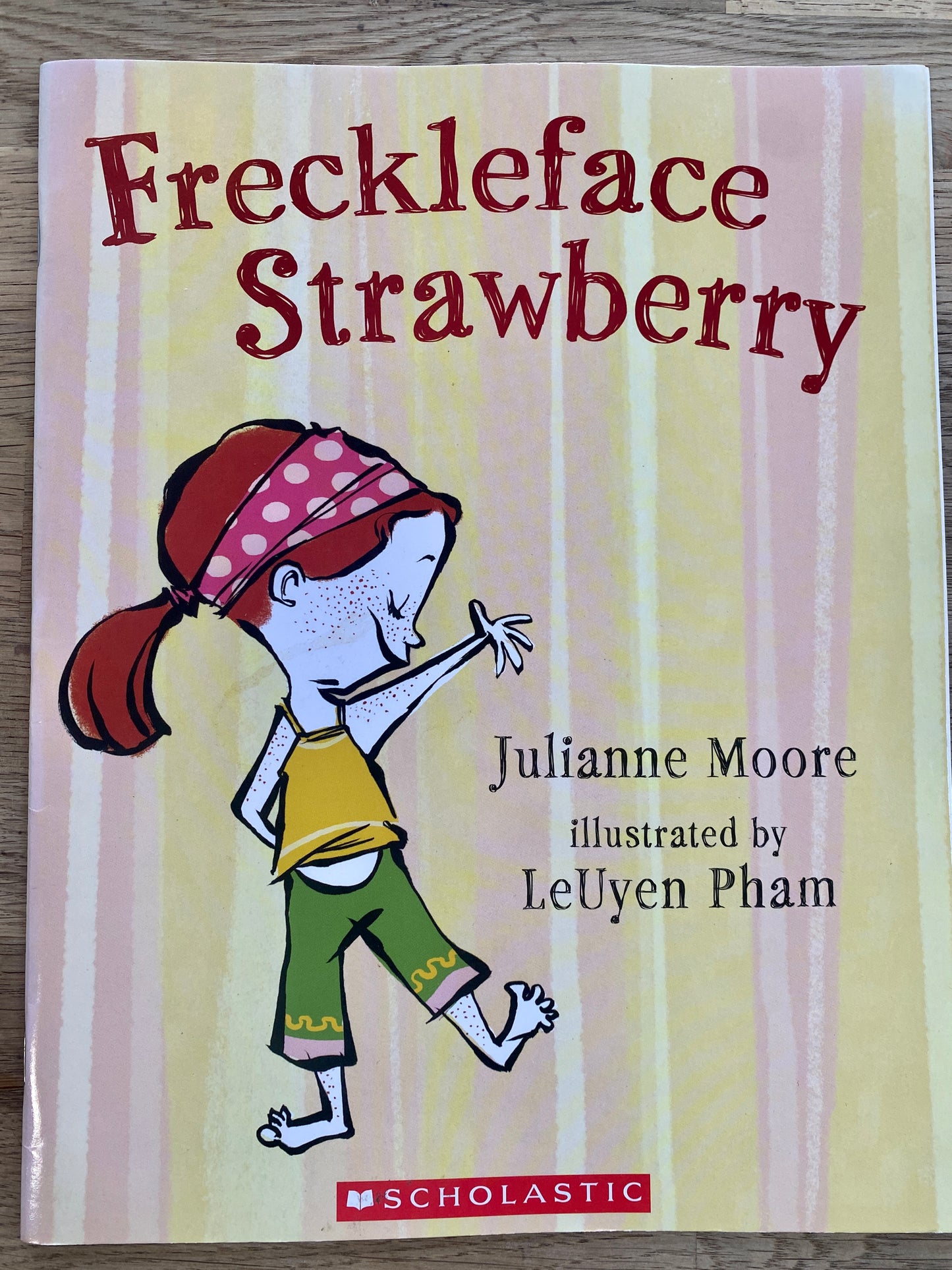 Freckleface Strawberry - Julianne Moore, illustrated by LeUyen Pham