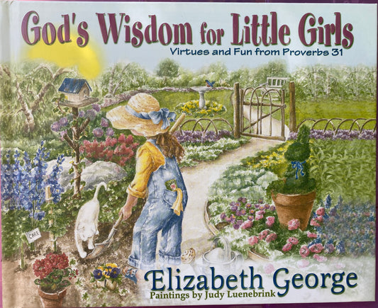 God's Wisdom for Little Girls - Virtues and Fun from Proverbs 31