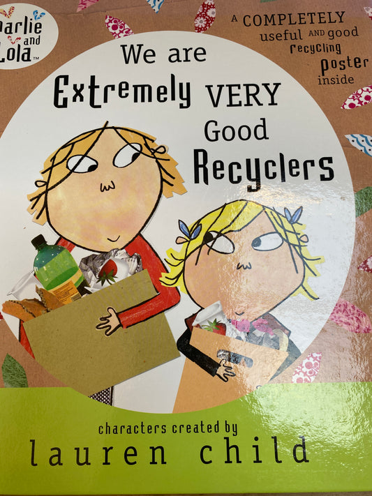 We are Extremely VERY Good Recyclers - Charlie and Lola