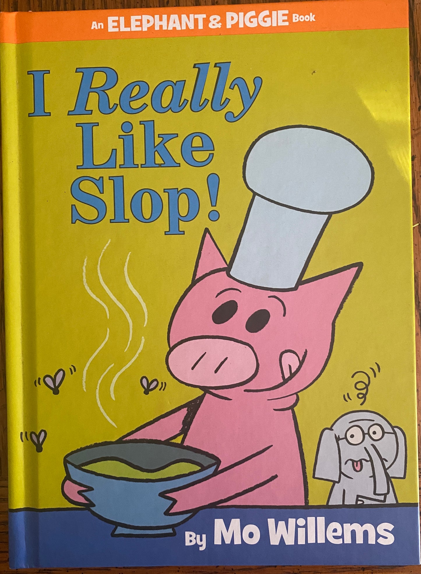 I Really Like Slop! - An Elephant & Piggie Book - Mo Willems