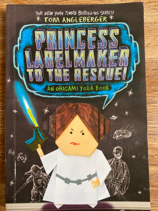 Princess Labelmaker to the Rescue! An Origami Yoda Book