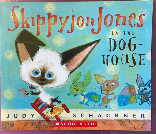 SkippyJon Jones in the Dog House - Judy Schachner