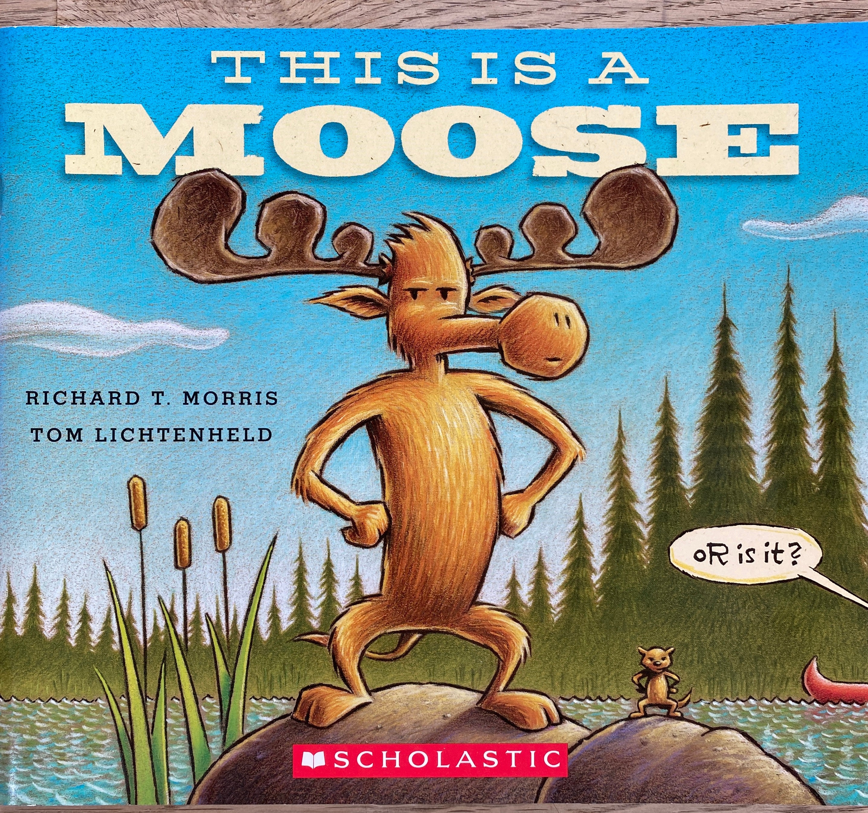 This is a Moose - Richard T. Morris, Tom Lichenheld