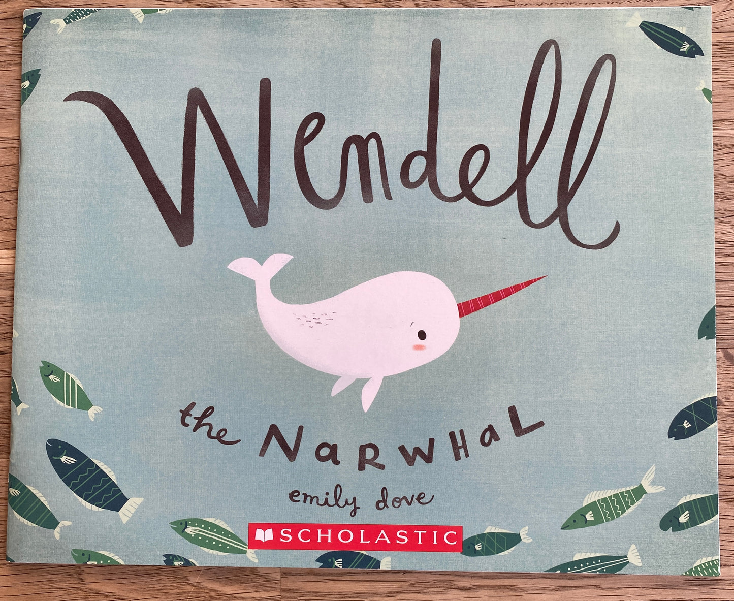 Wendell the Narwhal by Emily Dove