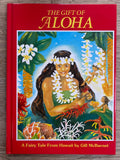 The Gift of Aloha - A Fairy Tale From Hawaii by Gill McBarnet