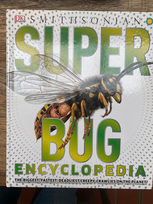 Smithsonian - Super Bug Encyclopedia