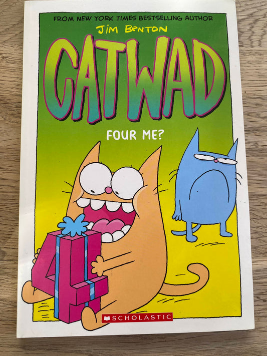 Catwad - Four Me? - Jim Benton