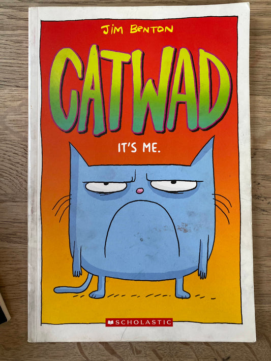 Catwad, It's Me. - Jim Benton