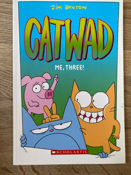 Catwad, Me Three! - Jim Benton